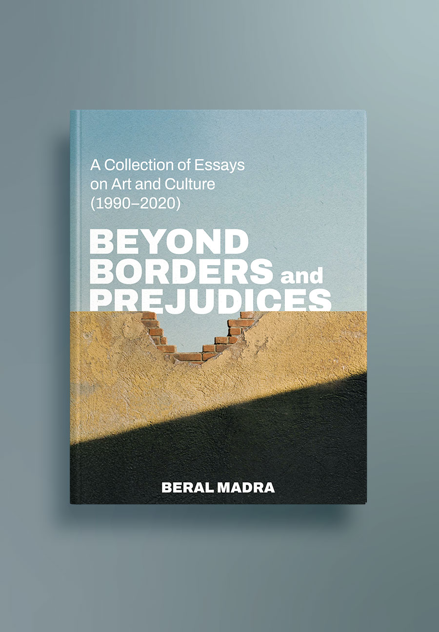 Beral Madra – Beyond Borders and Prejudices — ArtDog Publishing